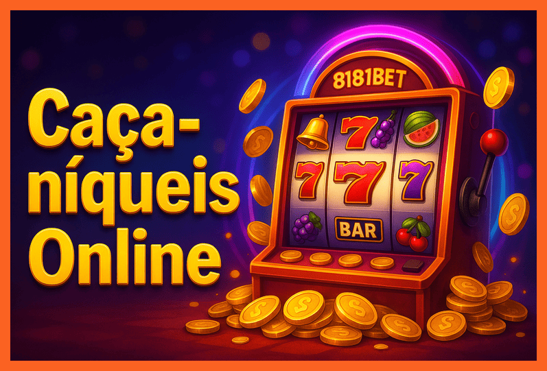Jogos de Slot no Casino Online 8181BET