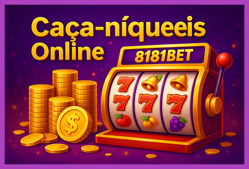 Explore o mundo das slot machines no 8181BET Casino